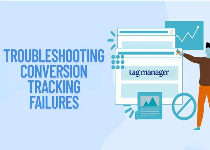 Troubleshooting Conversion Tracking Failures